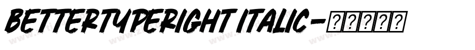 BetterTypeRight Italic字体转换